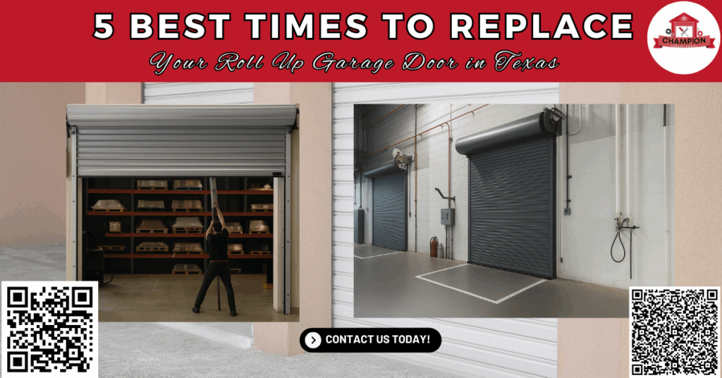 5 Best Times to Replace Your Roll-Up Garage Door in Texas - Champion Garage Doors
