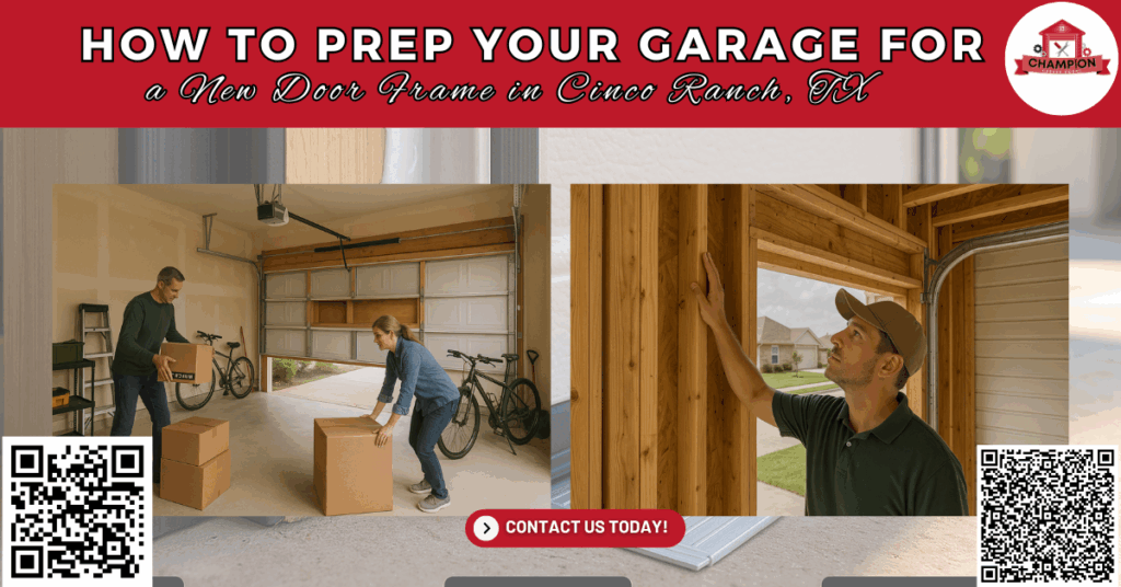How to Prep Your Garage for a New Door Frame in Cinco Ranch, TX - Champion Garage Doors